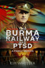 The Burma Railway and PTSD: A Family Memoir