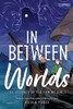 In Between Worlds: The Journey of the Famine Girls
