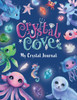 Crystal Cove: My Crystal Journal