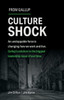 Culture Shock: An Unstoppable Force Has Changed How We Work and Live. Gallup's Solution to the Biggest Leadership Issue of Our Time.