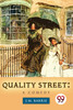 Quality Street: A Comedy