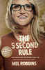 The 5 Second Rule: Transform your Life, Work, and Confidence with Everyday Courage