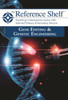 Reference Shelf: Gene Editing & Genetic Engineering