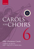 Carols for Choirs 6: Fifty Christmas Carols