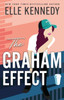 The Graham Effect: The addictive, must-read hockey romance from TikTok sensation, Elle Kennedy!