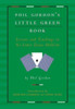 Phil Gordon's Little Green Book: Lessons and Teachings in No Limit Texas Hold'em