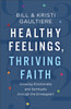 Healthy Feelings, Thriving Faith – Growing Emotionally and Spiritually through the Enneagram