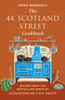 The 44 Scotland Street Cookbook: Recipes from the Bestselling Series by Alexander McCall Smith