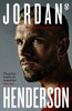 Jordan Henderson: The Autobiography: The must-read autobiography from Liverpool’s beloved captain