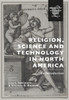 Religion, Science and Technology in North America: An Introduction