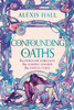 Confounding Oaths: A standalone Regency romantasy perfect for fans of Bridgerton from the bestselling author of Boyfriend Material