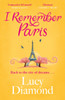 I Remember Paris: the perfect escapist read from the bestselling author of The Beach Cafe and Anything Could Happen