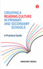 Creating a Reading Culture in Primary and Secondary Schools: A Practical Guide