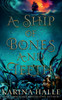 A Ship of Bones and Teeth