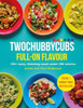 Twochubbycubs Full-on Flavour: 100+ tasty, slimming meals under 500 calories