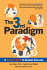 The 3rd Paradigm: A Radical Shift to Greater Success