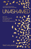 Unashamed: Discover the healing power of God’s love for your wounded soul