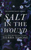 Salt in the Wound: A dark enemies to lovers romance