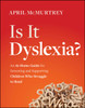 Is It Dyslexia?: An At-Home Guide for Screening and Supporting Children Who Struggle to Read