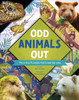 Odd Animals Out: More than 75 Animals that Break the Rules