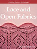 Machine Knitting Techniques: Lace and Open Fabrics: Machine Knitting Techniques