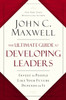The Ultimate Guide to Developing Leaders: Invest in People Like Your Future Depends on It