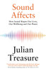 Sound Affects: How Sound Shapes Our Lives, Our Wellbeing and Our Planet