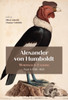 Alexander Von Humboldt: Writings in English, Part I: 1789–1824