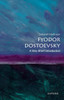 Fyodor Dostoevsky: A Very Short Introduction