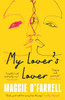 My Lover's Lover: The Sunday Times Bestseller from the Author of Hamnet