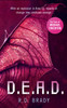 D.E.A.D.: A riveting Science Fiction thriller where an alien experiment turns deadly