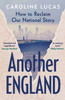 Another England: How to Reclaim Our National Story