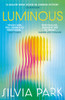 Luminous: 'A major new voice in science fiction.' - Guardian
