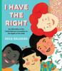 I Have the Right: an affirmation of the United Nations Convention on the Rights of the Child