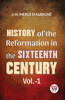 History of the Reformation in the Sixteenth Century
