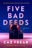 Five Bad Deeds: A Novel