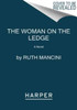 Woman on the Ledge: A Novel