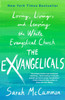 The Exvangelicals: Loving, Living, and Leaving the White Evangelical Church