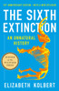 Sixth Extinction (10th Anniversary Edition): An Unnatural History