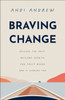 Braving Change: Release the Past, Welcome Growth, and Trust Where God Is Leading You