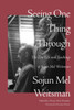 Seeing One Thing Through: The Zen Life and Teachings of Sojun Mel Weitsman