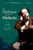 In Dialogue with Dickens: The Mind of the Heart