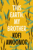 This Earth, My Brother