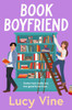 Book Boyfriend: The brand new charming and hilarious romcom from bestselling author