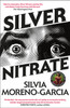 Silver Nitrate: The Dark, Gripping 1990s Horror-Thriller by the Bestselling Author of MEXICAN GOTHIC