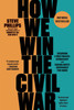 How We Win the Civil War: Securing a Multiracial Democracy and Ending White Supremacy for Good