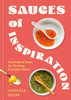 Sauces of Inspiration: Hundreds of Ideas for Elevating Everyday Dishes