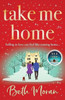 Take Me Home: The uplifting, heartwarming novel from BESTSELLER Beth Moran