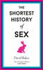 The Shortest History of Sex