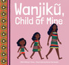 Wanjik, Child of Mine